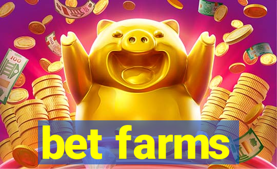 bet farms